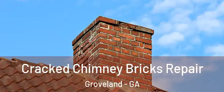 Cracked Chimney Bricks Repair Groveland - GA