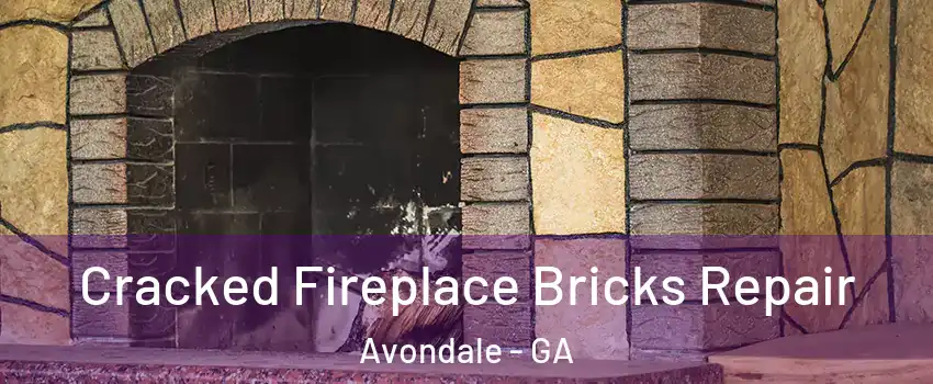 Cracked Fireplace Bricks Repair Avondale - GA