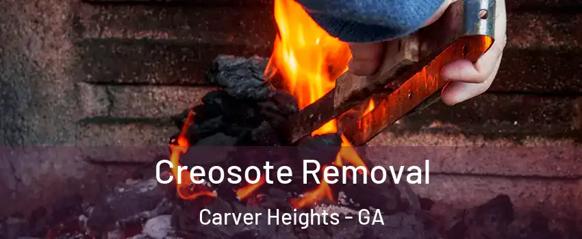 Creosote Removal Carver Heights - GA