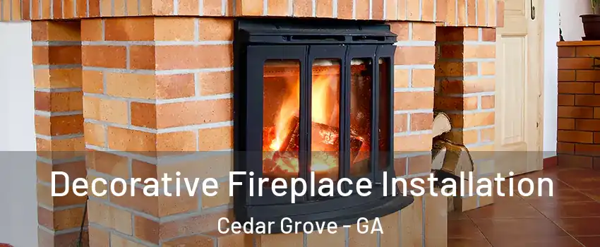 Decorative Fireplace Installation Cedar Grove - GA