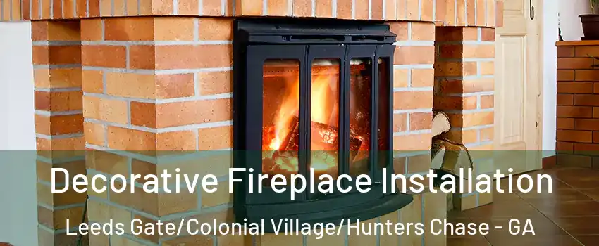 Decorative Fireplace Installation Leeds Gate/Colonial Village/Hunters Chase - GA