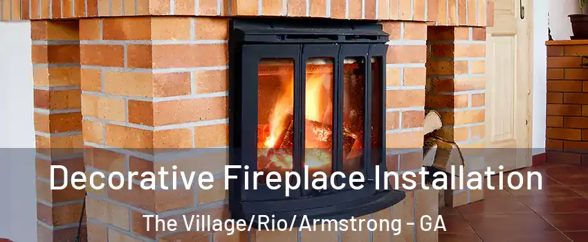 Decorative Fireplace Installation The Village/Rio/Armstrong - GA