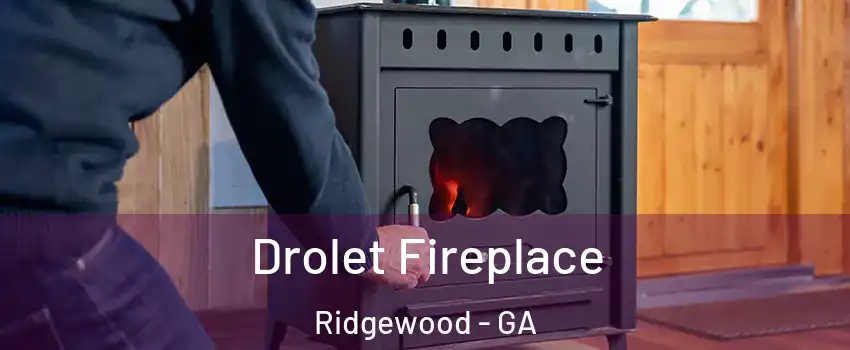 Drolet Fireplace Ridgewood - GA