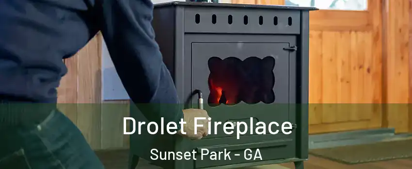 Drolet Fireplace Sunset Park - GA