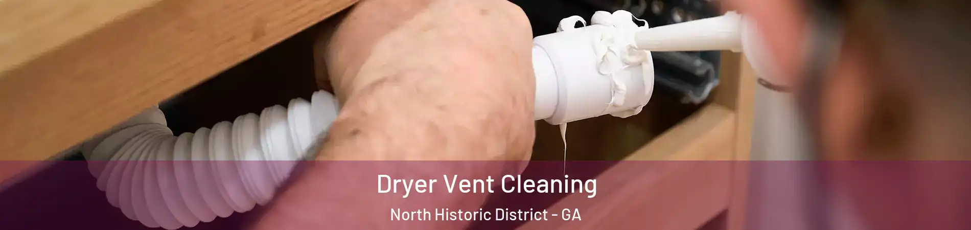 Dryer Vent Cleaning North Historic District - GA