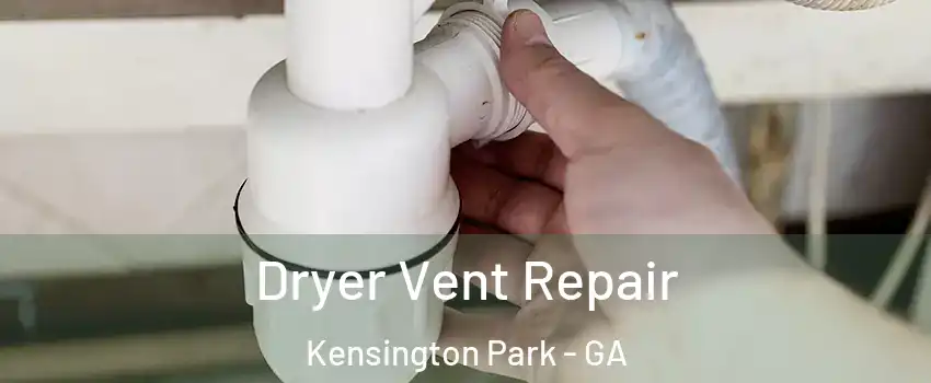 Dryer Vent Repair Kensington Park - GA