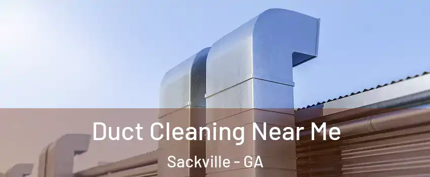 Duct Cleaning Near Me Sackville - GA