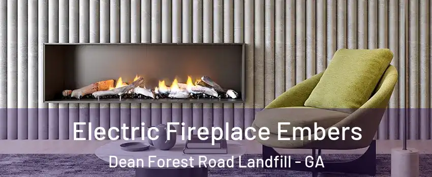 Electric Fireplace Embers Dean Forest Road Landfill - GA