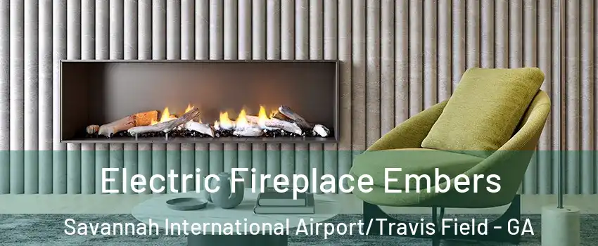 Electric Fireplace Embers Savannah International Airport/Travis Field - GA