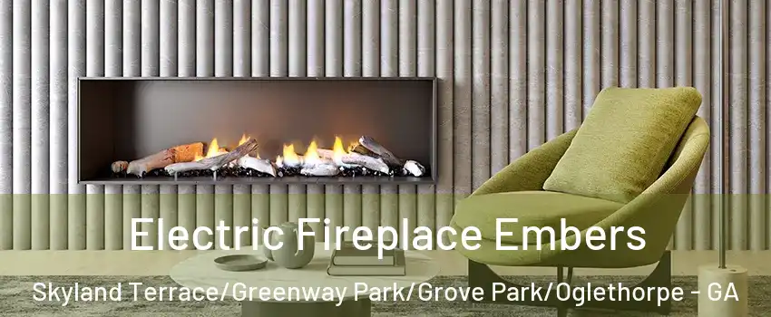 Electric Fireplace Embers Skyland Terrace/Greenway Park/Grove Park/Oglethorpe - GA