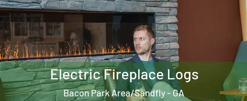 Electric Fireplace Logs Bacon Park Area/Sandfly - GA