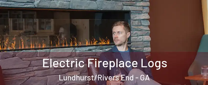 Electric Fireplace Logs Lundhurst/Rivers End - GA