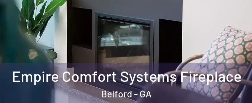 Empire Comfort Systems Fireplace Belford - GA