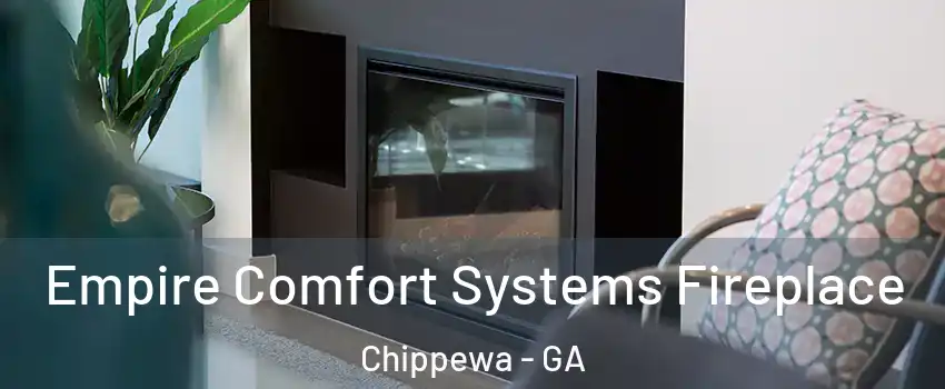 Empire Comfort Systems Fireplace Chippewa - GA