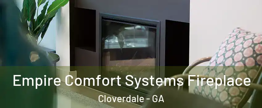 Empire Comfort Systems Fireplace Cloverdale - GA