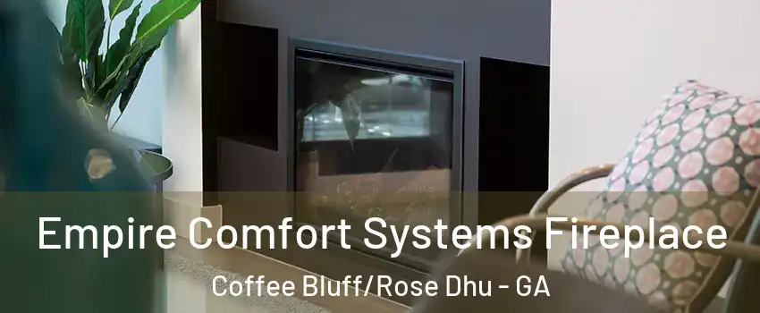 Empire Comfort Systems Fireplace Coffee Bluff/Rose Dhu - GA