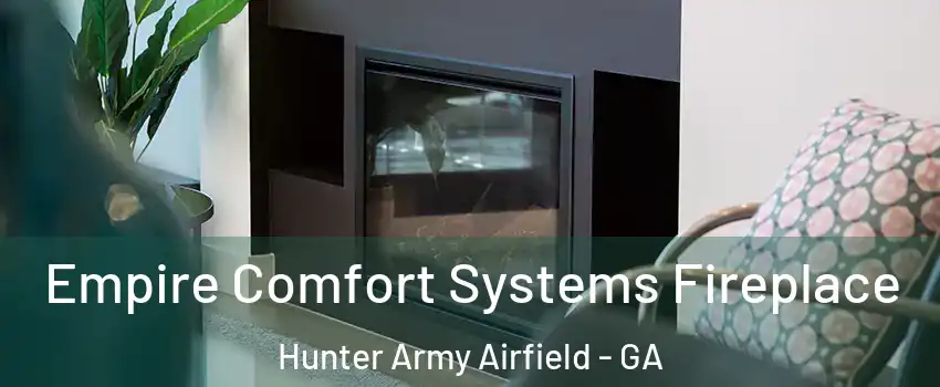 Empire Comfort Systems Fireplace Hunter Army Airfield - GA