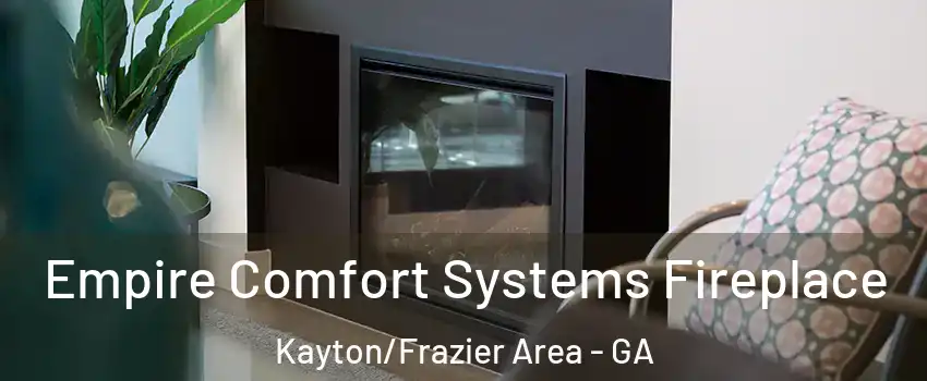 Empire Comfort Systems Fireplace Kayton/Frazier Area - GA