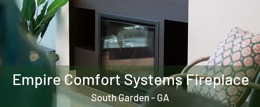 Empire Comfort Systems Fireplace South Garden - GA