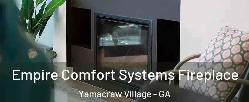 Empire Comfort Systems Fireplace Yamacraw Village - GA