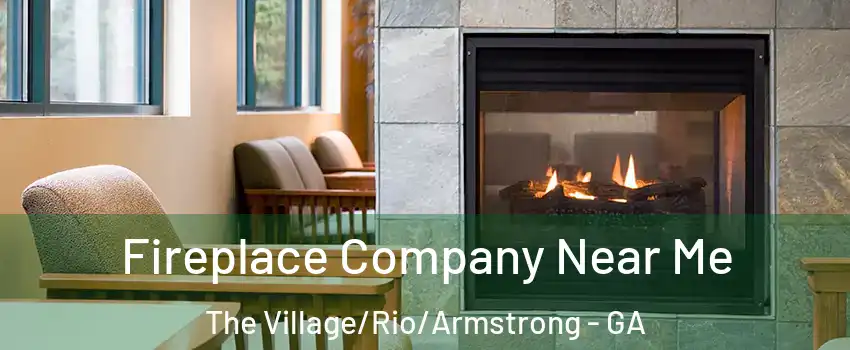 Fireplace Company Near Me The Village/Rio/Armstrong - GA