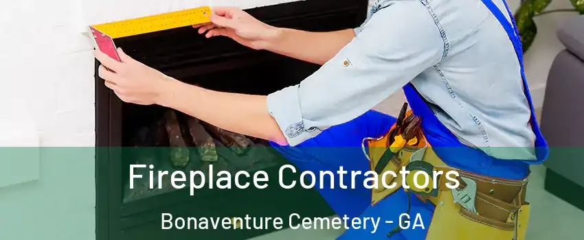 Fireplace Contractors Bonaventure Cemetery - GA