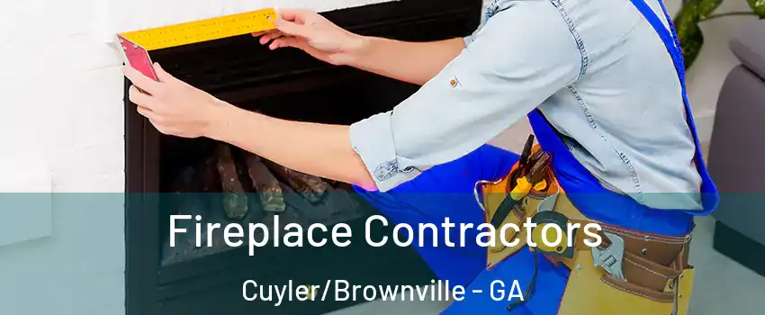 Fireplace Contractors Cuyler/Brownville - GA