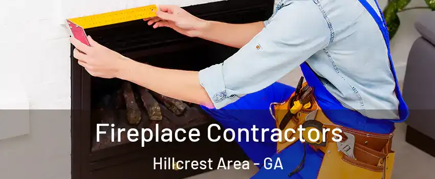 Fireplace Contractors Hillcrest Area - GA