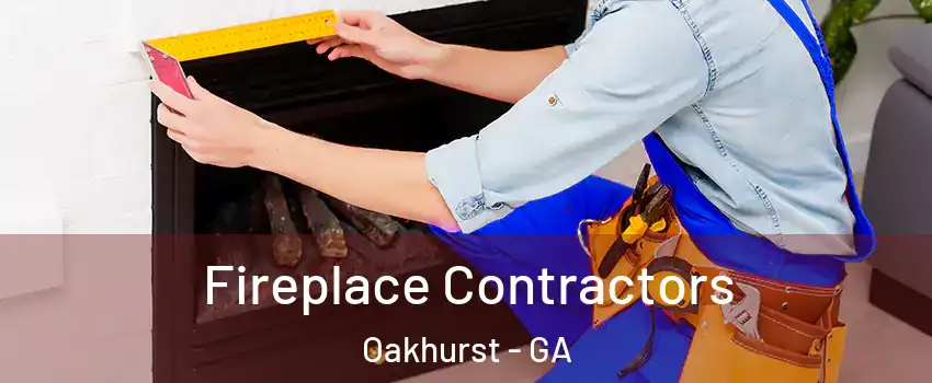 Fireplace Contractors Oakhurst - GA