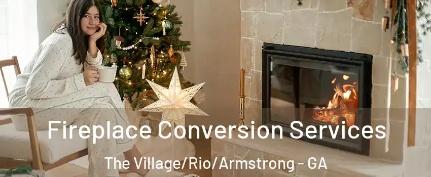 Fireplace Conversion Services The Village/Rio/Armstrong - GA