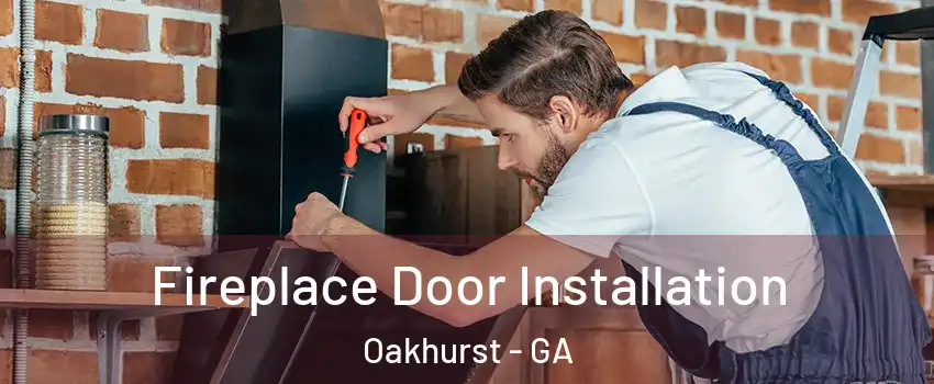 Fireplace Door Installation Oakhurst - GA