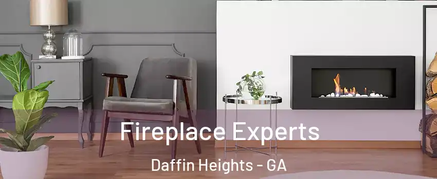 Fireplace Experts Daffin Heights - GA