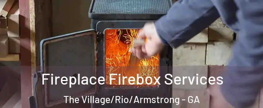 Fireplace Firebox Services The Village/Rio/Armstrong - GA