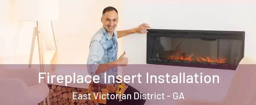 Fireplace Insert Installation East Victorian District - GA