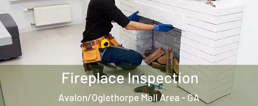 Fireplace Inspection Avalon/Oglethorpe Mall Area - GA