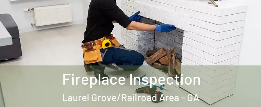 Fireplace Inspection Laurel Grove/Railroad Area - GA