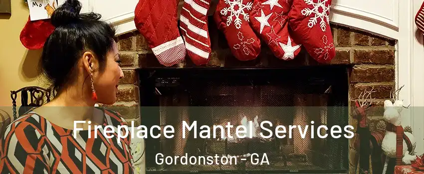 Fireplace Mantel Services Gordonston - GA