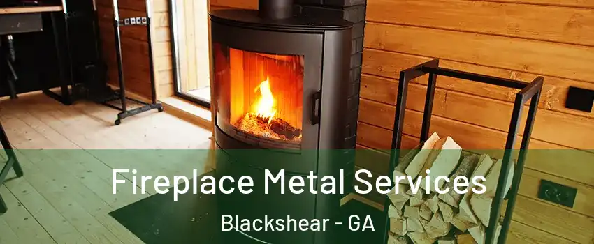 Fireplace Metal Services Blackshear - GA