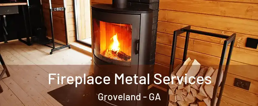 Fireplace Metal Services Groveland - GA