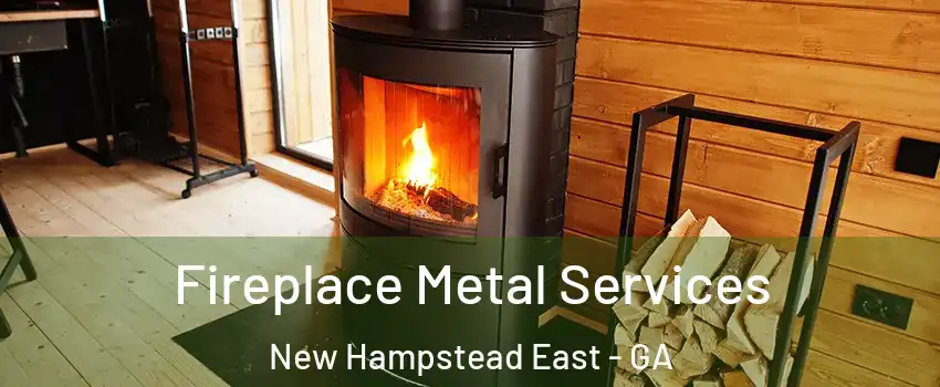 Fireplace Metal Services New Hampstead East - GA