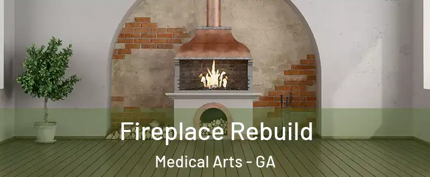 Fireplace Rebuild Medical Arts - GA