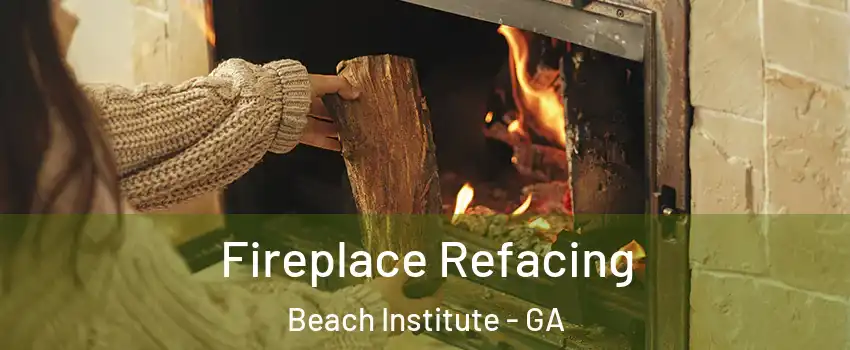 Fireplace Refacing Beach Institute - GA