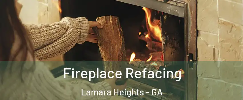 Fireplace Refacing Lamara Heights - GA