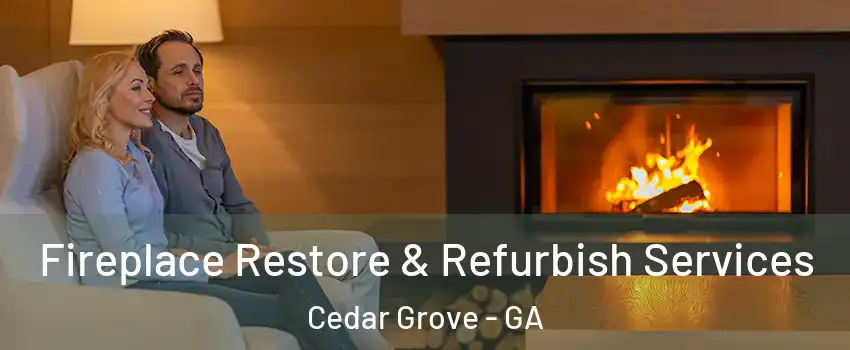 Fireplace Restore & Refurbish Services Cedar Grove - GA