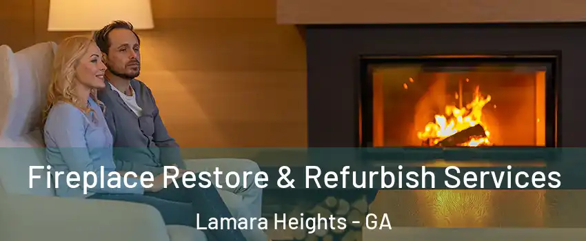 Fireplace Restore & Refurbish Services Lamara Heights - GA