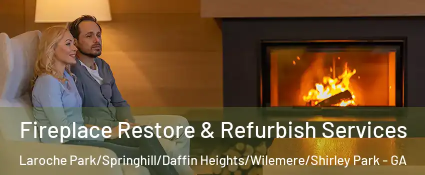 Fireplace Restore & Refurbish Services Laroche Park/Springhill/Daffin Heights/Wilemere/Shirley Park - GA