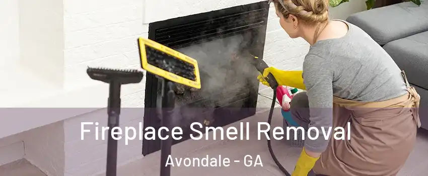 Fireplace Smell Removal Avondale - GA