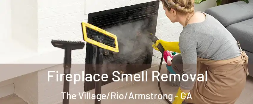 Fireplace Smell Removal The Village/Rio/Armstrong - GA