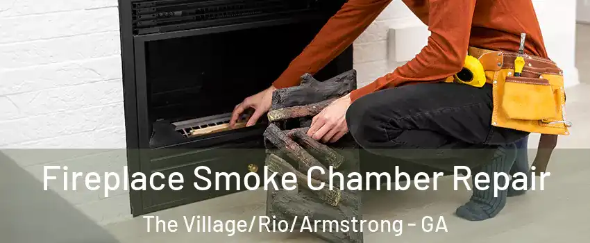 Fireplace Smoke Chamber Repair The Village/Rio/Armstrong - GA