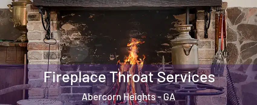 Fireplace Throat Services Abercorn Heights - GA